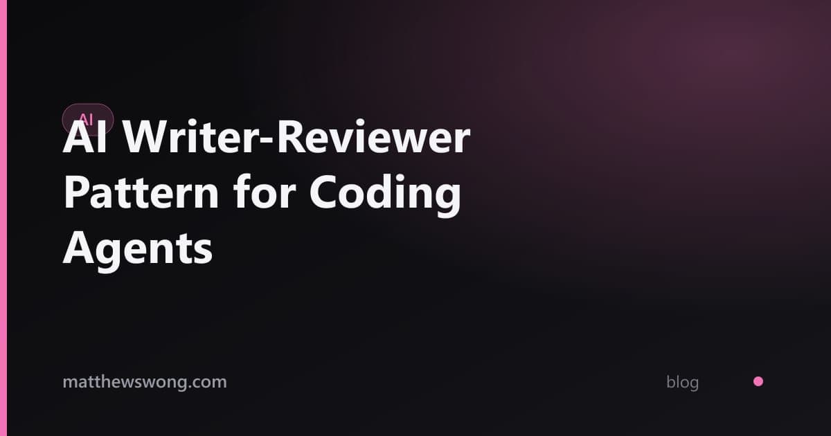 AI Writer-Reviewer Pattern for Coding Agents
