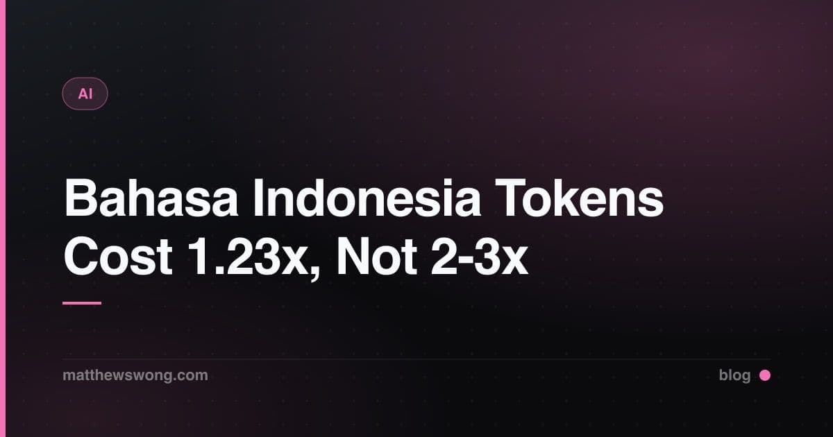 Biaya Token LLM Bahasa Indonesia: 1.23x, Bukan 2-3x