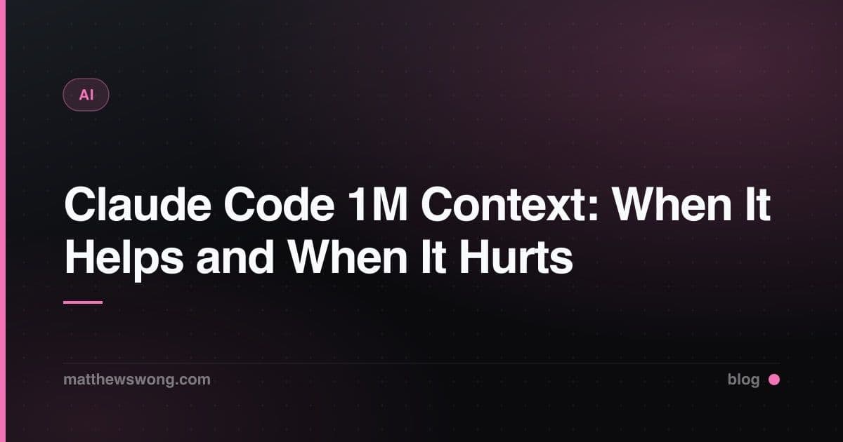 Claude Code 1M Context: When It Helps and When It Hurts