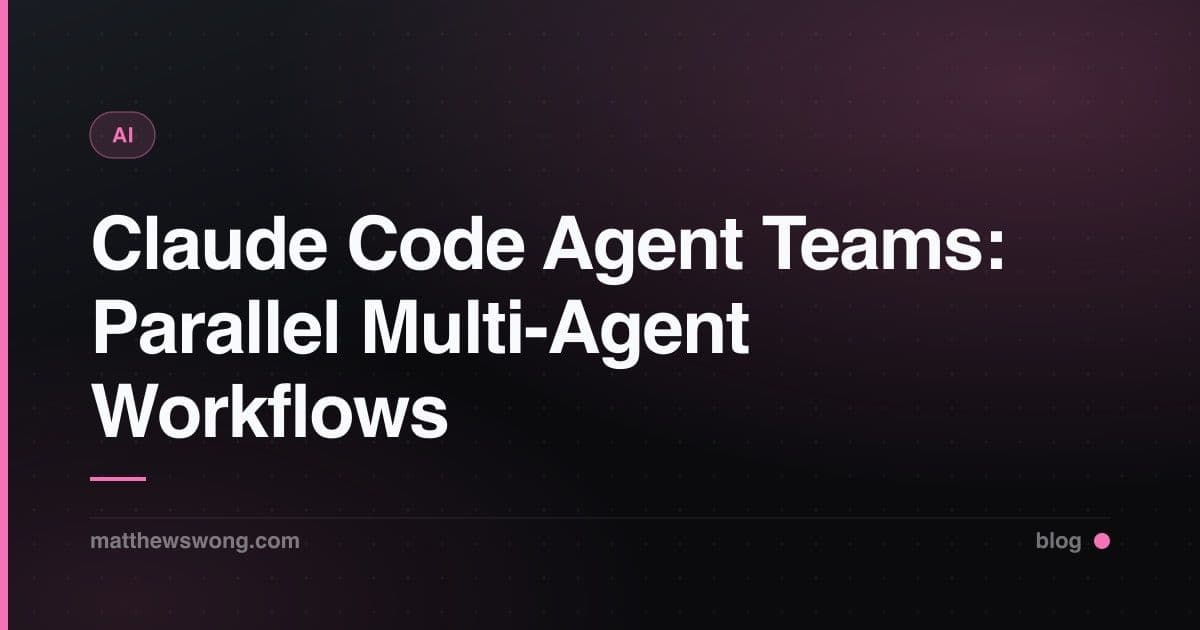 Claude Code Agent Teams: Parallel Multi-Agent Workflows