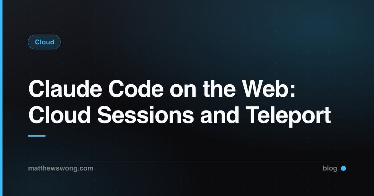 Claude Code on the Web: Cloud Sessions and Teleport