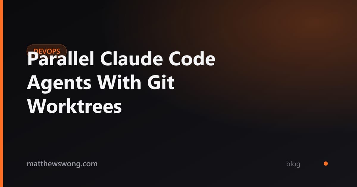 Parallel Claude Code Agents With Git Worktrees
