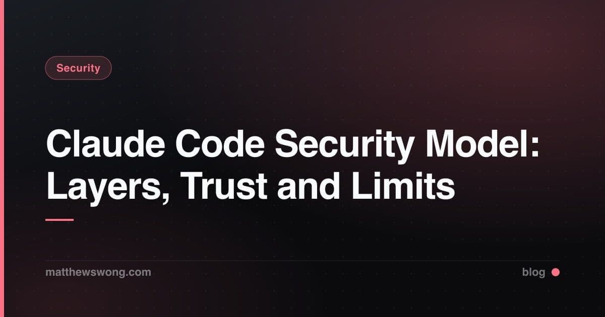 Claude Code Security Model: Layers, Trust and Limits