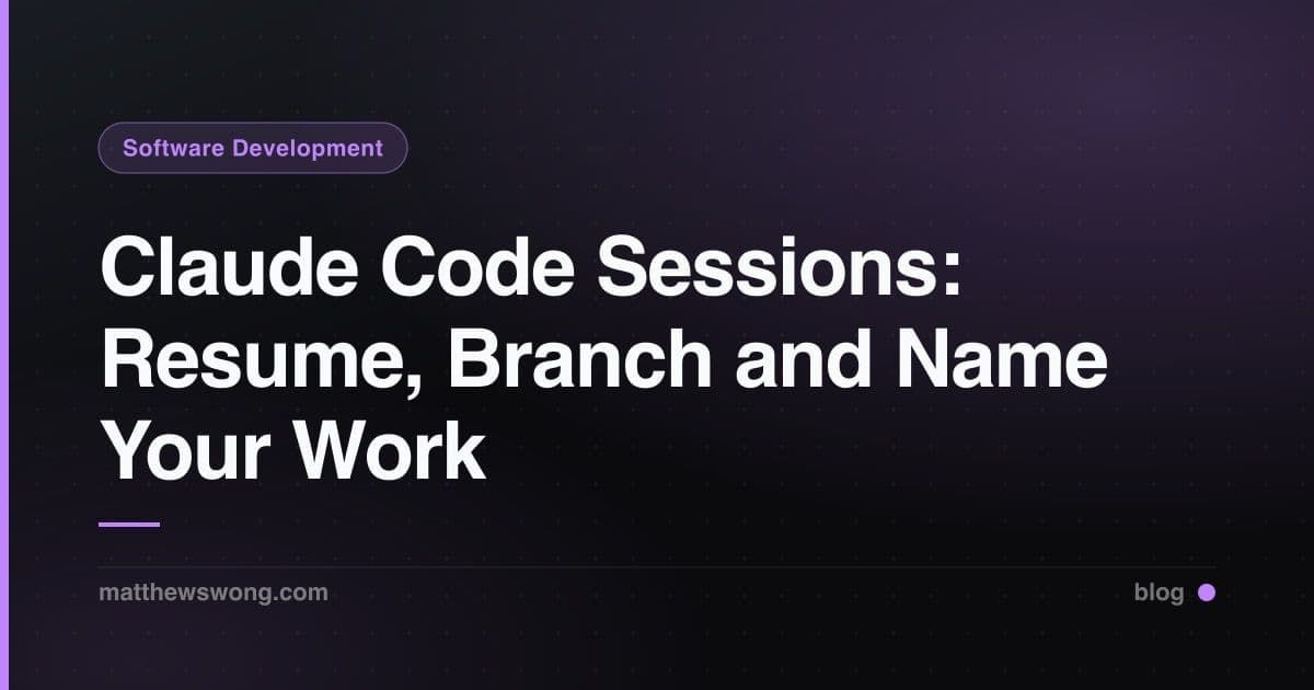 Claude Code Sessions: Resume, Branch and Name Your Work