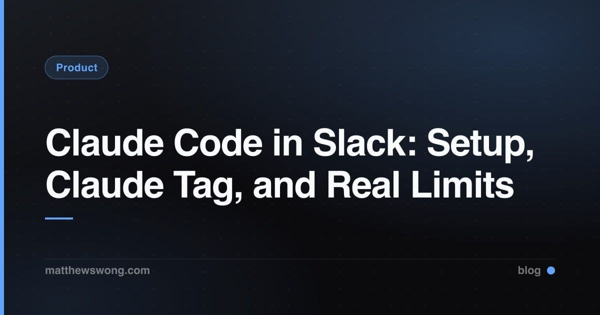 Claude Code in Slack: Setup, Claude Tag, and Real Limits