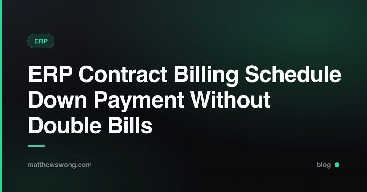 ERP Contract Billing Schedule Down Payment Without Double Bills