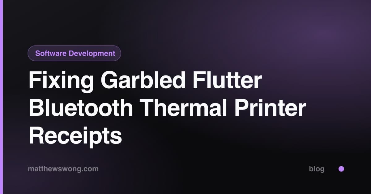 Fixing Garbled Flutter Bluetooth Thermal Printer Receipts