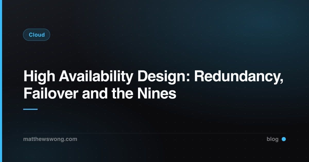 High Availability Design: Redundancy, Failover and the Nines