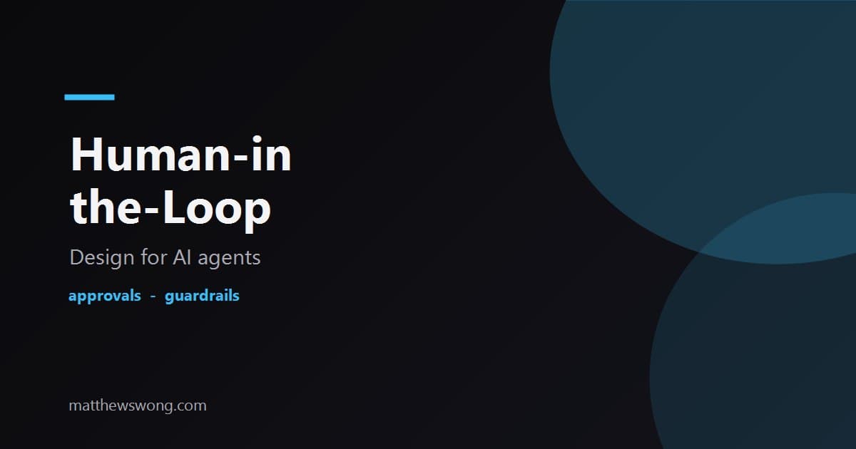 Human-in-the-Loop Design for AI Agents