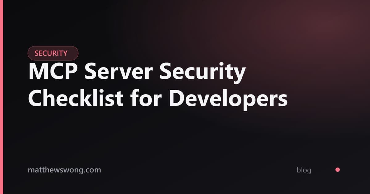 MCP Server Security Checklist for Developers