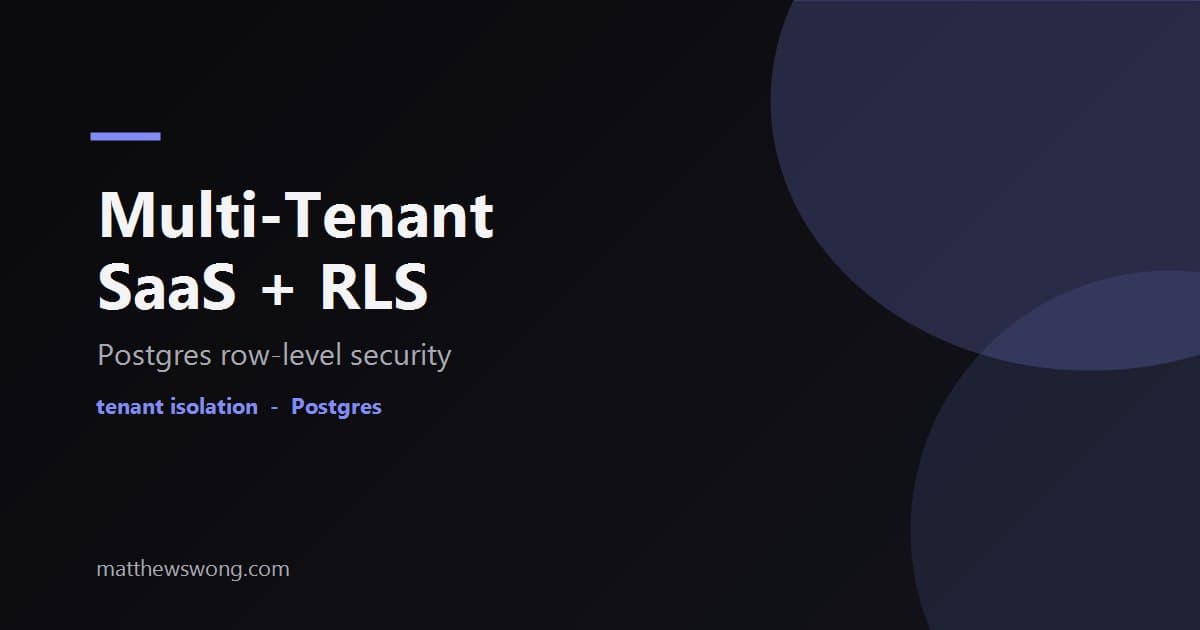 Multi-Tenant SaaS Architecture With Postgres RLS