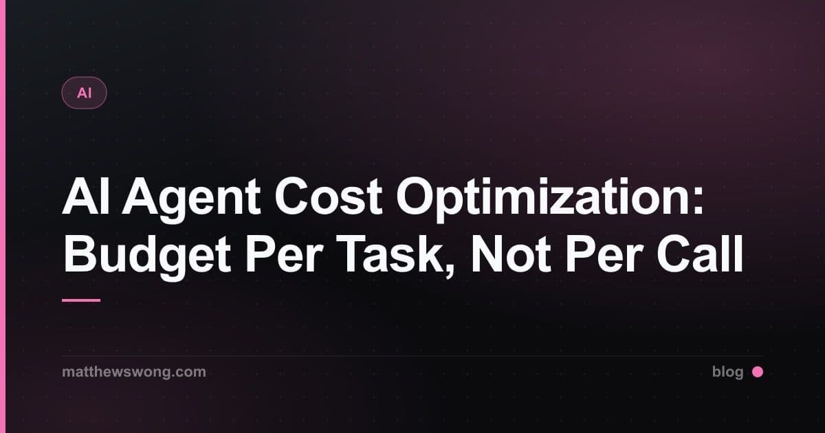 Optimasi Biaya AI Agent: Anggarkan Per Task, Bukan Per Call