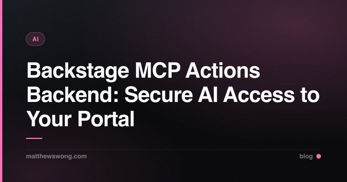 Backstage MCP Actions Backend: Secure AI Access to Your Portal