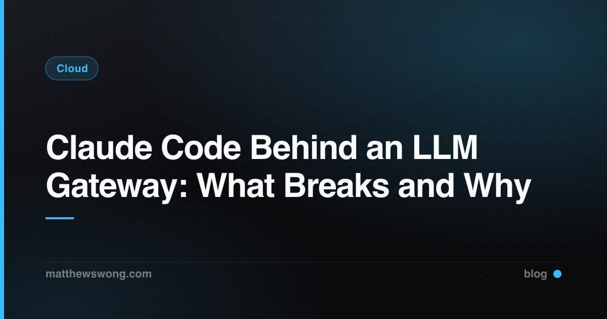 Claude Code Behind an LLM Gateway: What Breaks and Why