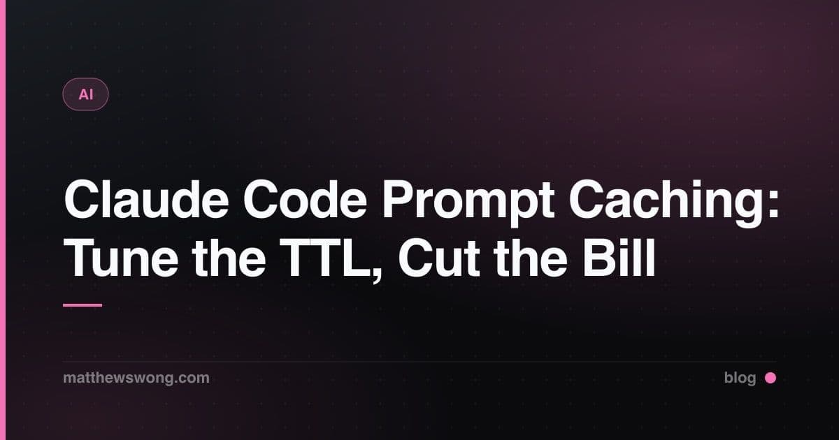 Claude Code Prompt Caching: Tune the TTL, Cut the Bill