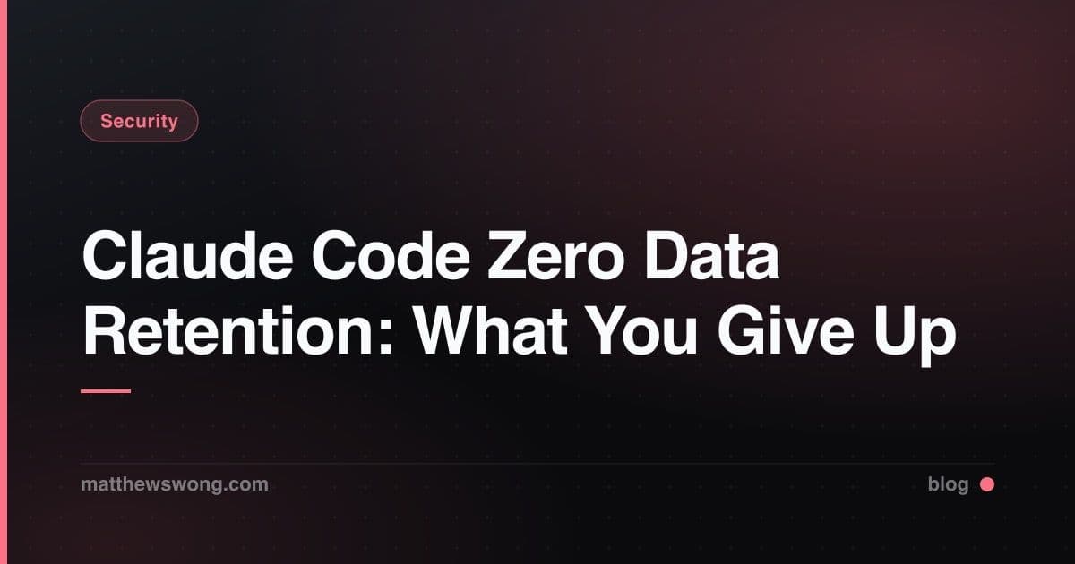 Claude Code Zero Data Retention: What You Give Up