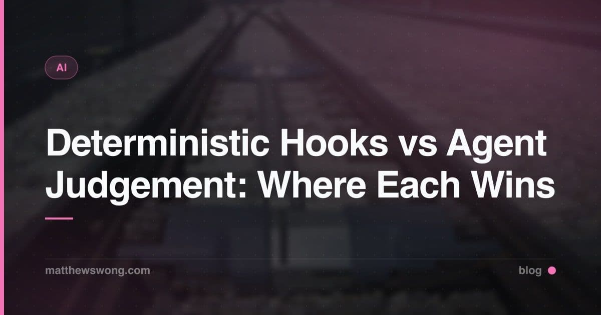 Hooks Deterministik vs Agent Judgement di Claude Code