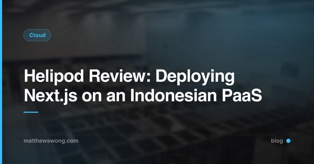 Helipod Review: Deploying Next.js on an Indonesian PaaS