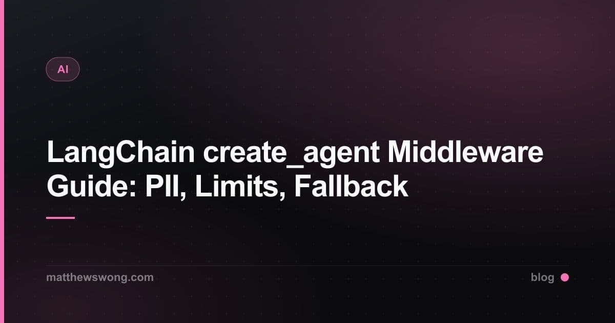 LangChain create_agent Middleware Guide: PII, Limits, Fallback