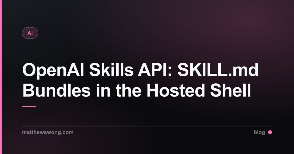 OpenAI Skills API dan Hosted Shell: SKILL.md di Container