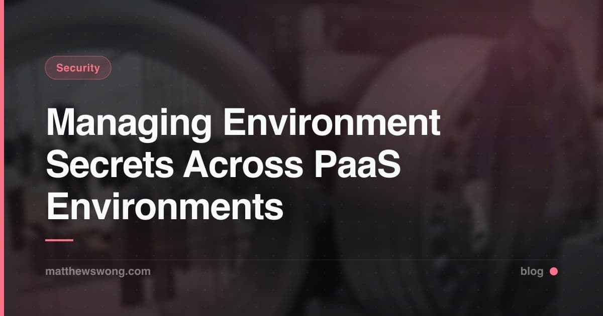 Secret Environment PaaS: Build-Time vs Runtime Injection