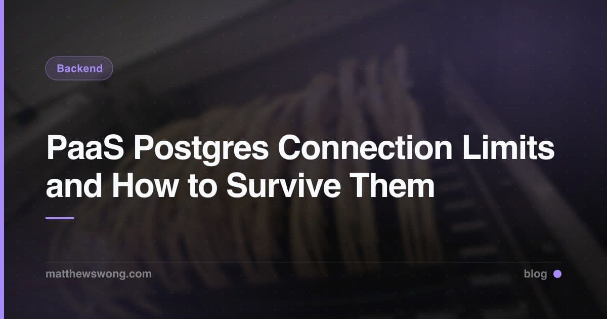 PaaS Postgres Connection Limits: Surviving max_connections