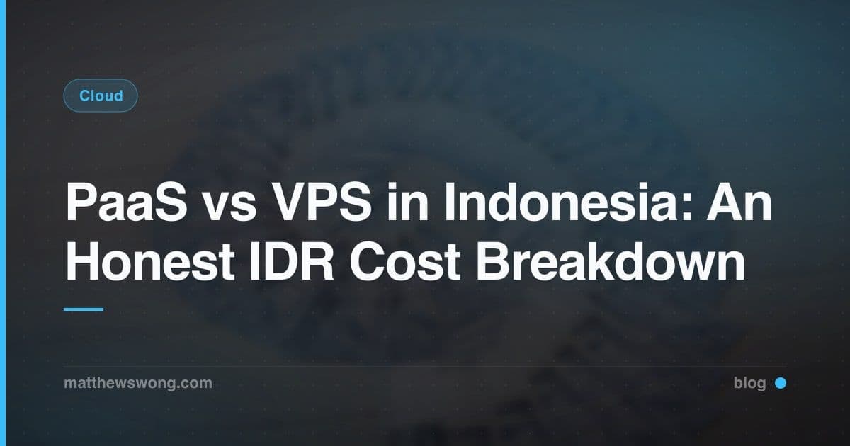 PaaS vs VPS in Indonesia: An Honest IDR Cost Breakdown