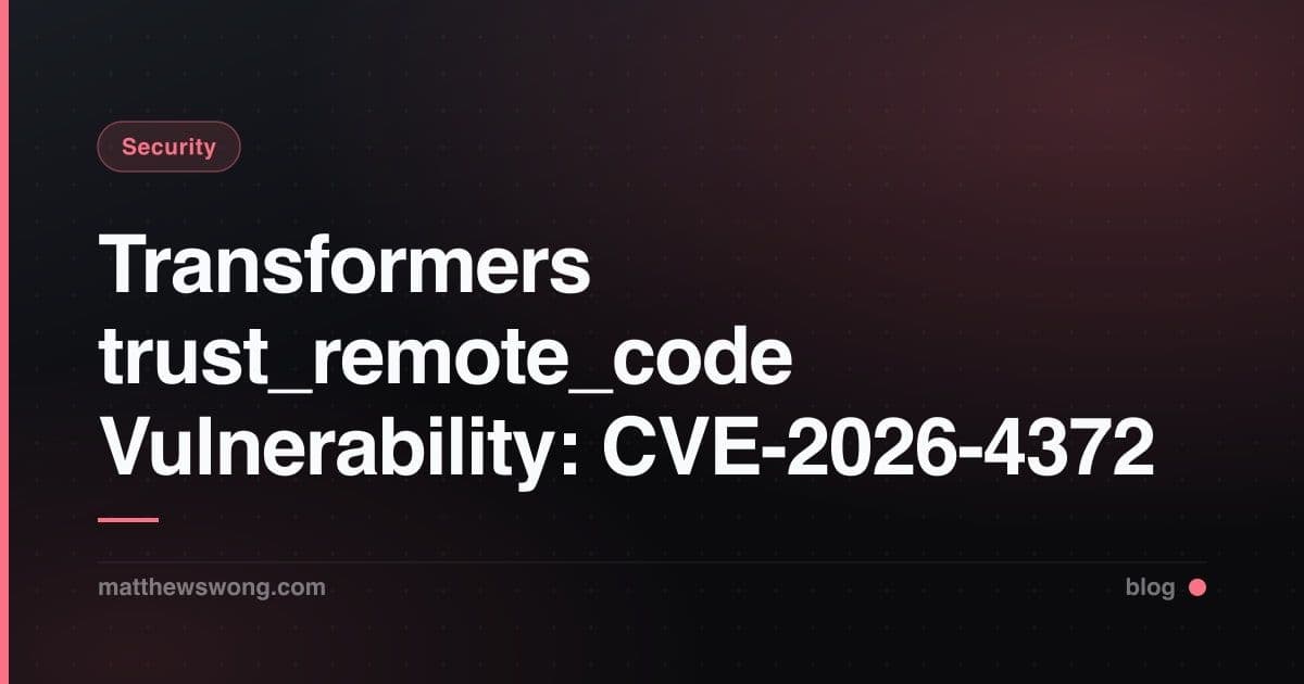 Transformers trust_remote_code Vulnerability: CVE-2026-4372