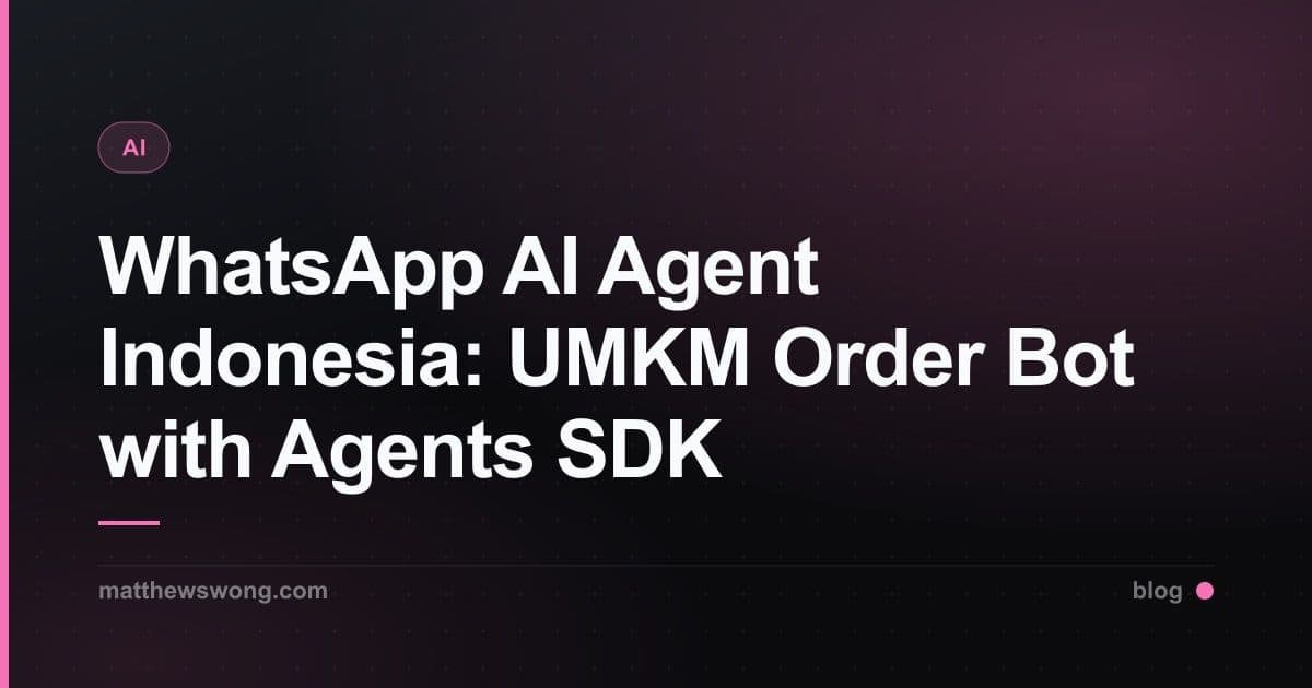 WhatsApp AI Agent Indonesia: UMKM Order Bot with Agents SDK